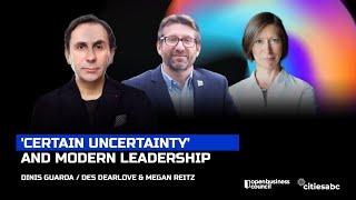 Certain Uncertainty And Modern Leadership with Des Dearlove Author Thinkers50 & Megan Reitz