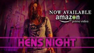 HENS NIGHT Trailer - Now Available