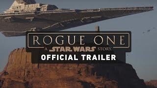 Rogue One A Star Wars Story Trailer Official