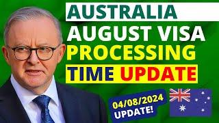 Australia Visa Processing Time for August 2024  Australia Visa Processing Time