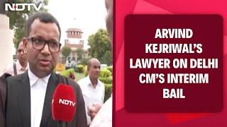 Arvind Kejriwal Gets Interim Bail In Money Laundering Case What His Lawyer Said