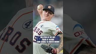 MLB Best Bets Detroit Tigers at Houston Astros  Tarik Skubal vs Hunter Brown