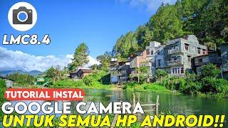 Terbaru 2024 Tutorial Lengkap Cara Pasang Gcam Populer Untuk Semua Hp Android Google camera