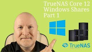 TrueNAS Windows Shares Part 1