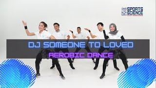 DJ Someone You Loved Tiktok Remix Apeng  Aerobic Dance  Olahraga ITB