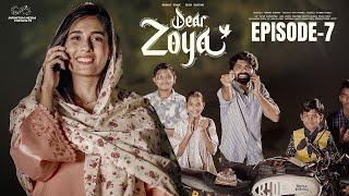 Dear Zoya  Episode - 7  Nishat Shaik  Rishi Sarvan  Telugu Web series 2024  Infinitum Media