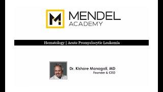 Topic Acute Promyelocytic Leukemia  Mendel Academy