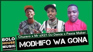 Modhifo Wa Gona - Chuzero x Mr Six21 DJ Dance & Peace Maker Original