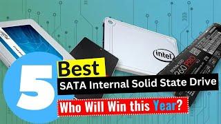 5 Best SATA Internal Solid State Drive 2024 - Editors Review