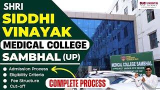 Shri Siddhi Vinaya Medical College Sambhal UP New Medical College UP  Fees Cut-off Eligibility