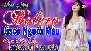 Kho Nhạc Bolero Disco Trữ Tình Toàn Bài Hay Cực Sôi ĐộngLk Nhạc Sống Thôn Quê Phối Mới Phê Bất Hủ