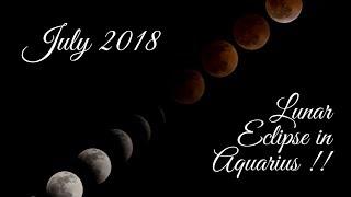 Aquarius - Lunar Eclipse Special - July 2018 