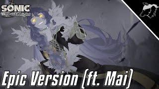 Sonic and the Black Knight - With Me  Epic Version ft. Mai