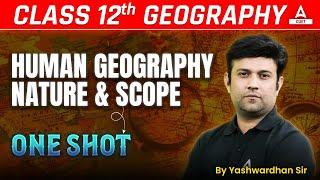 Human Geography Nature and Scope One Shot  Class 12 Geography Chapter 1