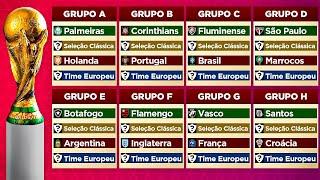 COPA do MUNDO mas CADA GRUPO tem 2 SELEÇÕES e 2 TIMES CLÁSSICOS 