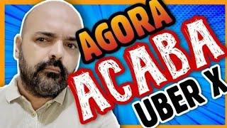 FIM DO UBER X AGORA É PRA VALER