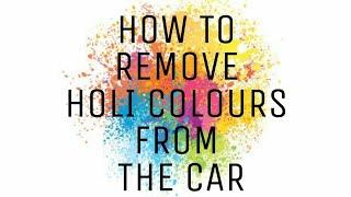 HOW TO REMOVE HOLI COLOURS FROM THE CAR FOR FREE  ASTA DUAL TONE 