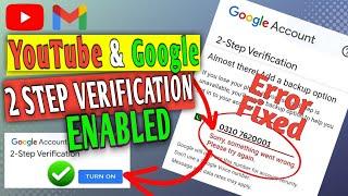 How to Enable 2 Step verification for YouTube & Gmail  Solved Something went wrong please try again