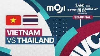 Semifinal Vietnam vs Thailand - AVC Challenge Cup for Men 2023