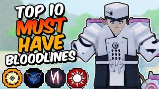 Top 10 MUST HAVE Bloodlines in Shindo Life