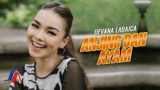 Devana Labaica - Anjing Dan Ayam Official Music Video