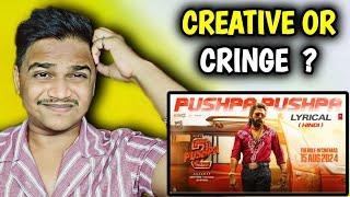 Pushpa Pushpa Lyrical Song REACTION  Pushpa 2  Suraj Kumar