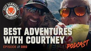 Best Adventures with Courtney  Keep Hammering Collective  Episode 080