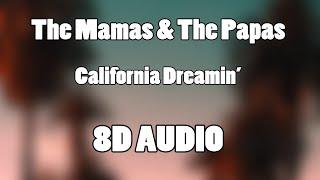 The Mamas & The Papas - California Dreamin 8D Audio