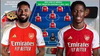 New Look Of Arsenal Next Season 2024-2025 Ft Target Players 2024 Best Predicted Starting XI