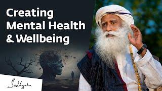 Creating Mental Health & Wellbeing  Sadhguru