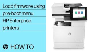 Load firmware using the Pre-Boot menu when recovering a printer  HP LaserJet Enterprise HP Support