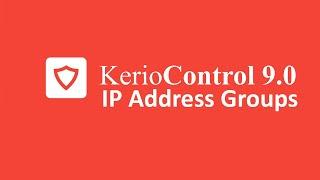 Kerio Control UTM Tutorial 21 - IP Addresses Group 4K