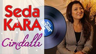 Seda KARA  Cimdallı Official Audio