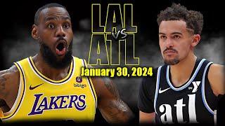 Los Angeles Lakers vs Atlanta Hawks Full Game Highlights - January 30 2024  2023-24 NBA Season