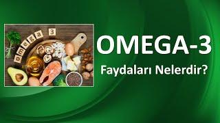 OMEGA 3 NEDİR? Faydaları Nelerdir? Omega 3 İçeren Besinler Hangileridir?