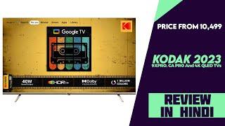 Kodak 9XPRO And CA PRO LED And 4K QLED Matrix TVs Launched With 32 42 43 50 55 65 And 75 Inches