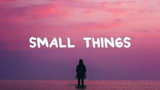 Bella Taylor Smith - Small Things Lyrics