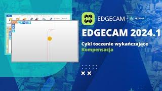 EDGECAM 2024.1  Toczenie Wykańczające kompensacja ścieżki narzędzia.