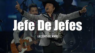 Los Tigres Del Norte - Jefe De Jefes LETRA