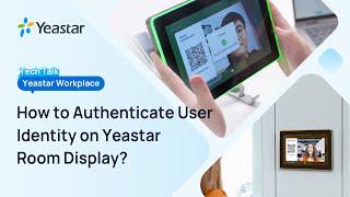 Tech Talk How to Verify Your Identity on Yeastar Room Display?