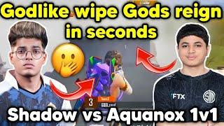 Godlike wipe Gods reign in seconds  Shadow vs Aquanox 1v1 fight in @Abztesting1 