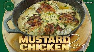 SuperChefs Mouthwatering Mustard Sauce Chicken Recipe  Easy & Delicious
