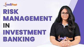 Risk Management  Risk Management in Investment Banking  Financial Risk Management  Intellipaat