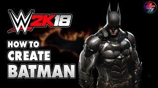 WWE 2K18 CAW How to create Batman {without Custom Mod and Logo}