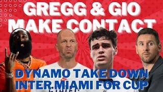 Berhalter and Gio Make Contact Dynamo Take Down Inter Miami For Cup