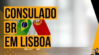 COMO FOI NO CONSULADO BRASILEIRO EM LISBOA