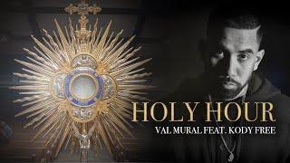 HOLY HOUR Official Music Video  Val Mural feat. Kody Free  Catholic Hip-Hop