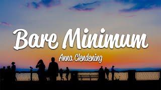 Anna Clendening - Bare Minimum Lyrics