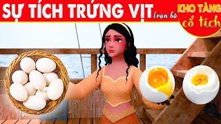 SỰ TÍCH TRỨNG VỊT Trọn Bộ  Kho Tàng Phim Cổ Tích 3D  Cổ Tích Việt Nam 2023  THVL Hoạt Hình