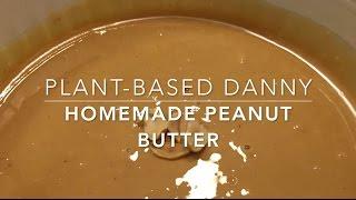 How to Make Homemade Peanut Butter Vegan Friendly